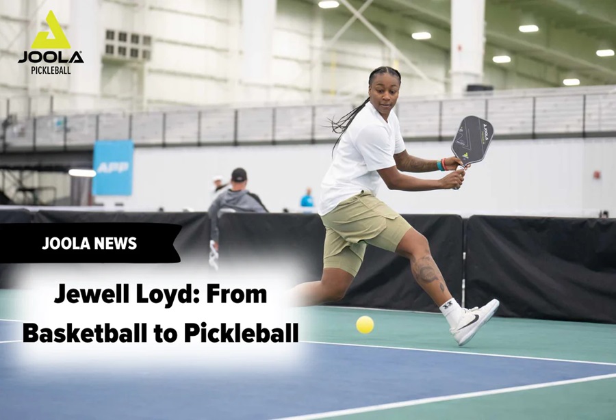 Jewell Loyd: Từ Huyền Thoại Bóng Rổ Đến Đại Sứ Pickleball Cùng JOOLA
