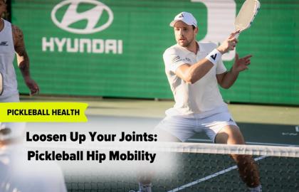 Tăng Linh Hoạt Khớp Hông Cho Pickleball – 5 Bài Tập Cơ Bản Từ Huấn Luyện Viên JOOLA