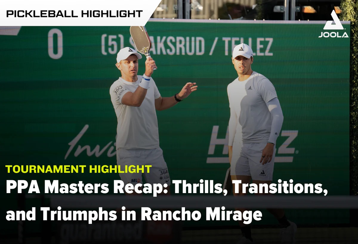 PPA Masters Rancho Mirage: Những Khoảnh Khắc Kịch Tính & Chuyển Giao Lịch Sử