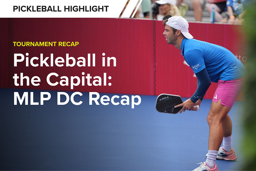 MLP DC 2024: Tổng Kết Giải Pickleball Tại Thủ Đô – Những Điểm Nhấn & Bài Học Cho Người Chơi